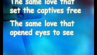 The Same Love (with lyrics) - Paul Baloche