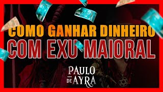 🔮 PAI DE SANTO FAMOSO ensina COMO GANHAR DINHEIRO com RITUAL PARA EXU MAIORAL por PAULO DE AYRÁ 🔮