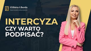 INTERCYZA - Czy warto ją podpisać?