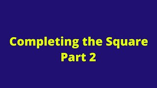 Completing the Square (Part 2): Mathematics: Algebra: Functions: CXC Adobe Mathlab