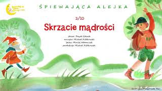 Śpiewająca alejka 3 – Skrzacie mądrości