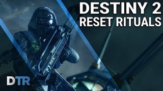 Destiny 2: Forsaken - Reset Rituals