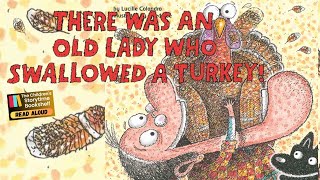 Kids Book Read Aloud: There Was an Old Lady Who Swallowed a Turkey! / Children’s Book Read Aloud