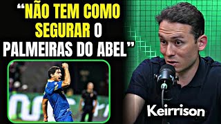 "ELE É P1K4" OLHA O QUE O KEIRRISON FALOU SOBRE O ABEL FERREIRA DO PALMEIRAS!