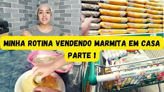 VENDENDO MARMITEX EM CASA - MOSTREI COMO É MINHA ROTINA TRABALHANDO EM CASA - PARTE 1