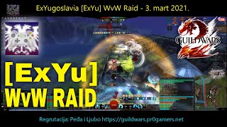 Guild Wars 2 WvW raid ExYu GW2 (3. mart 2021)