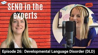 Developmental Language Disorder (DLD) with Louise Burton