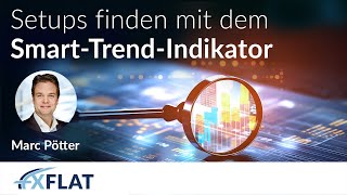 Marc Pötter - Setups finden mit dem Smart Trend Indikator 04.12.23