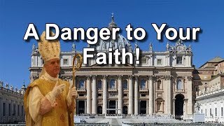 A Danger to your Faith