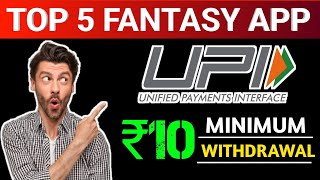 Top 5 UPI Withdrawal fantasy apps | free entry fantasy app | free fantasy apps | new fantasy app