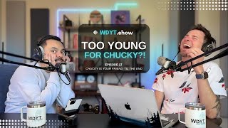 Too Young for Chucky?! | Episode 17 [Snapshot]