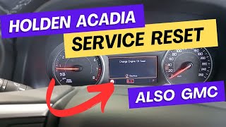 Holden acadia service reset (GMC Acadia service reset)