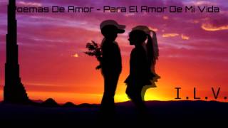 Poemas De Amor - Para El Amor De Mi Vida