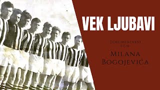 Dokumentarni film "Vek ljubavi" (I deo)