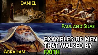 EXAMPLES OF MEN THAT WALKED BY FAITH (LEARN FROM THEM!!!) _ APOSTLE MICHAEL OROKPO