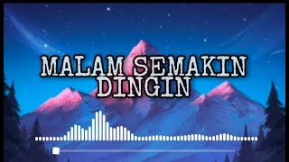 Tajul & Afieq Shazwan - Malam Semakin Dingin (LIRIK)