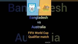 Bangladesh vs Australia. FIFA World Cup Qualifier. #football #footballshorts #bangladesh #australia