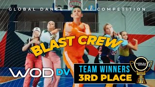 Blast Crew I 3rd Place team Winner I  Pa Que Sude I #woddvpaquesude