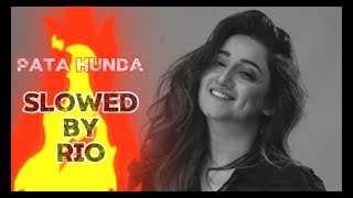 Pata Hunda | Slowed & Reverb | Nimra Mehar | Slowed By RiO