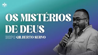 DEUTERONÔMIO 29:29 🔴 OS MISTÉRIOS DE DEUS🔴 BISPO GILBERTO SERVO