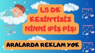 Ninni ♫ 45 Dk Ninni ♫ Tüm Bebekleri Kısa Sürede Uyutan/PedagogTavsiyesi (Kesintisiz - Piş Piş Sesli)