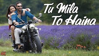 TU MILA TO HAINA: De de pyar de | Ajay Devgan, Rakul | Arijit Singh, Amaal mallik