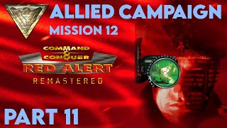 Let's Play Red Alert Remastered | Allied Campaign | Part 11 | Mission 12