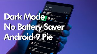 Turn On Dark Mode without Battery Saver Android 9 Pie | How To