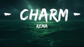 Rema - Charm (Lyrics)  | 25 Min