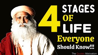 The 4 Stages of Life Everyone Should Know | Sadhguru | The Quotes Motivation