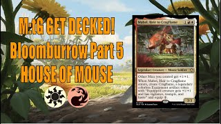 M:tG Get Decked! Bloomburrow Part 5: House of Mouse 🐁