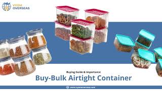 Buy Various Types of Airtight Container Wholesale in Bulk | Vyom Overseas