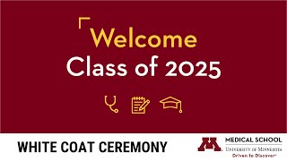 2021 UMN Medical School White Coat Ceremony 8/20/21