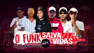 O Funk Salva Vidas- Mc Rafaah MC Menor JS MC Neyzinho MC Miaghy MC Bueno SP MC Nery(Novinho No Beat)