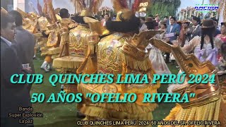 SÚPER EXPLOSIÓN LA'PAZ, EN SUS 50 AÑOS DE "OFELIO RIVERA" CLUB QUINCHES ,LIMA PERÚ 2024