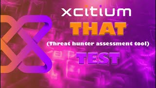 Xcitium Threat Hunter Assessment Tool Test