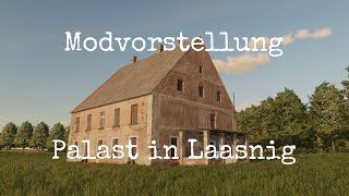 LS22 Mods (Ps4) Palast in Laasnig  Modvorstellung (Ps4,Ps5,Xbs,Xb1,PC/Mac)