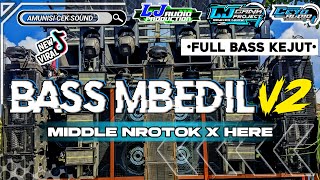 DJ BASS MBEDIL V2 x HERE x PARADISE FULL NROTOK  AMUNISI BATTLE ❗❗ AMUNISI CEK SOUND VIRAL TIKTOK