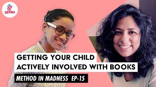 Getting Your Child Actively Involved With Books | Method In Madness Ep-15