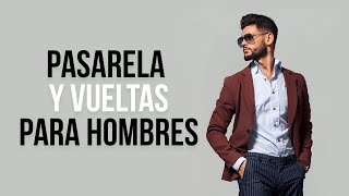 Pasarela Y Vueltas Para Modelos Hombres | Runway Walk For Men