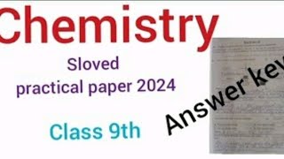 Class 9 Chemistry practical paper of Second Annual exam 2024