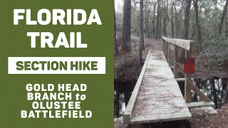 Florida Trail | Section Hike | Gold Head Branch SP to Olustee Battlefield