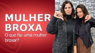 Mulher broxa: O que faz uma mulher broxar? - Preliminares Podcast #24