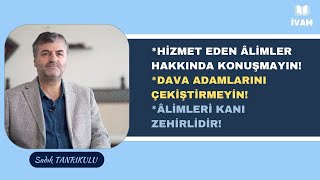 DİKKAT: Alimlerin Kanı Zehirlidir!!! - Dr. Sadık Tanrıkulu #alimler #ilim #hizmet #dava #adanmışlık