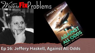 WFP Ep 17: Jeffery Haskell, Against All Odds