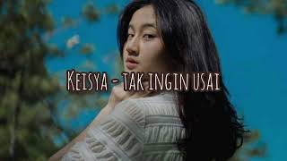 Keisya Levronka - Tak Ingin Usai || Viral