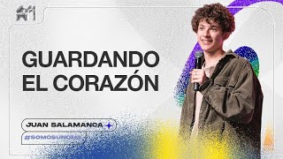 Guardando el corazón | Reunión de jóvenes | Juan Salamanca