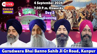 Live 🔴 Prakash Purab Samagam (Day 2 Evening) From Gurudwara Bhai Banno Sahib Ji Gt Road, Kanpur