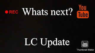 What next for the LC Channel?