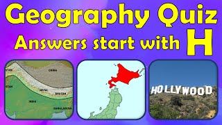 Geography Quiz - "H" edition (every answer starts with the letter H)